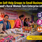 From Self-Help Groups to Small Businesses: How Uttarakhand’s Rural Women Are Turning Enterprise into Income